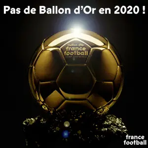 Le Ballon d’Or France Football ne sera pas décerné cette année