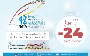 Les 48ème Assises internationales de la presse francophone auront lieu à Yaoundé du 18 au 22 novembre 2019